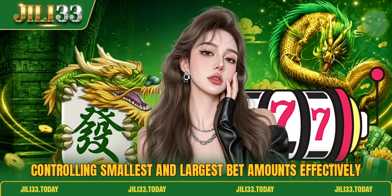 Controlling smallest and largest bet amounts effectively Controlling smallest and largest bet amounts effectively
