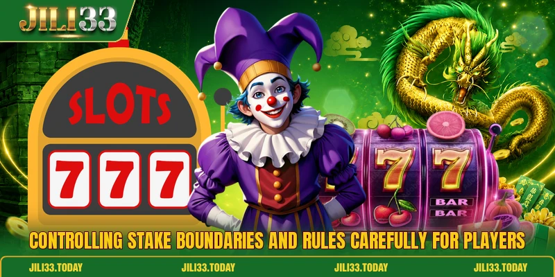 Controlling stake boundaries and rules carefully for players Controlling stake boundaries and rules carefully for players