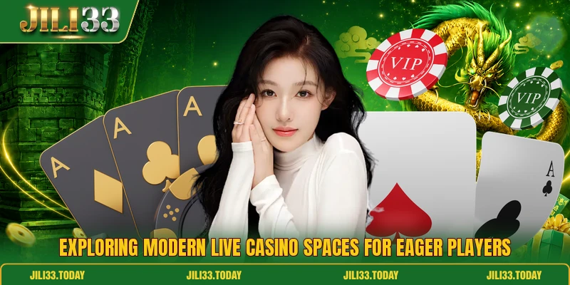 Exploring modern live casino spaces for eager players Exploring modern live casino spaces for eager players