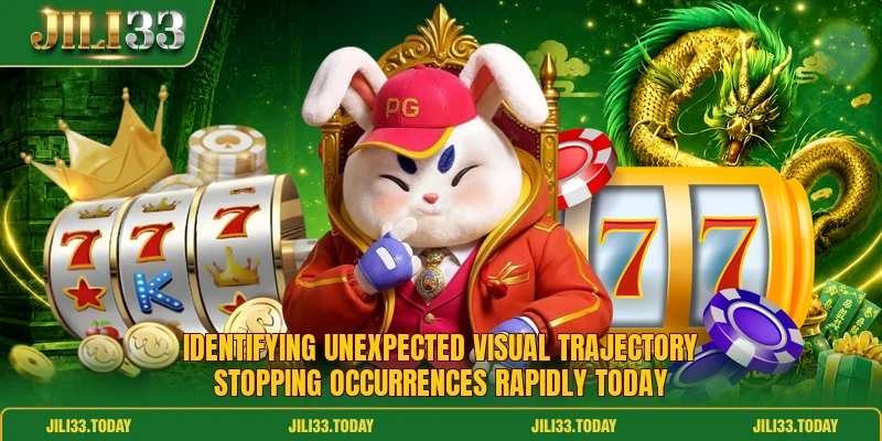 Identifying unexpected visual trajectory stopping occurrences rapidly today