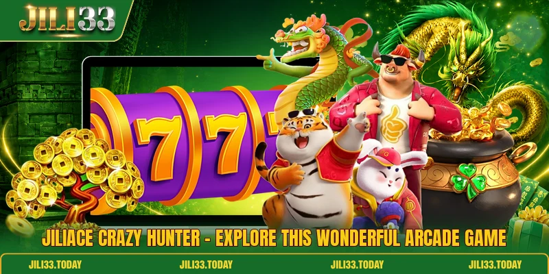 JiliAce Crazy Hunter - Explore This Wonderful Arcade Game