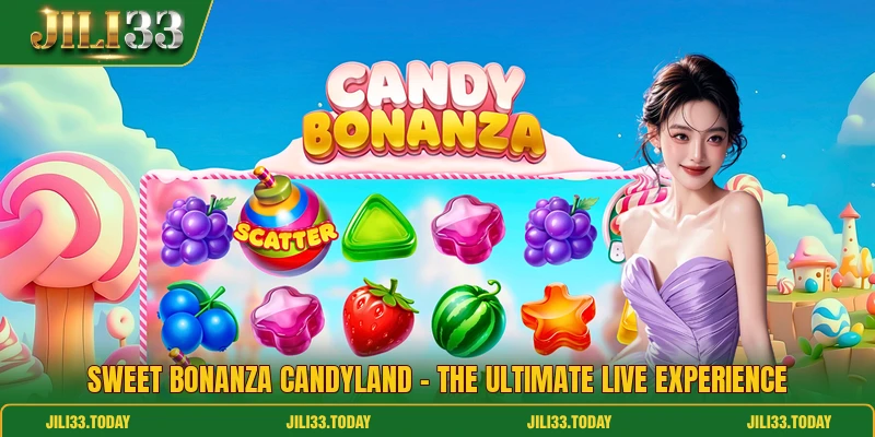 Sweet Bonanza Candyland - The Ultimate Live Experience