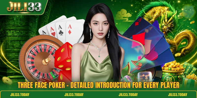 Three Face Poker - Detailed Introduction For Every Player