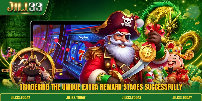 Triggering the unique extra reward stages successfully