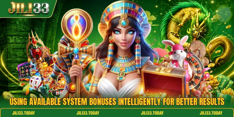 Using available system bonuses intelligently for better results