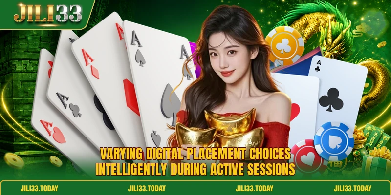 Varying digital placement choices intelligently during active sessions