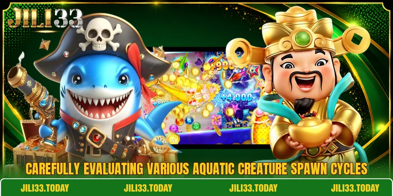 Carefully evaluating various aquatic creature spawn cycles
