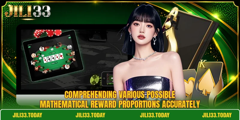 Comprehending various possible mathematical reward proportions accurately Comprehending various possible mathematical reward proportions accurately