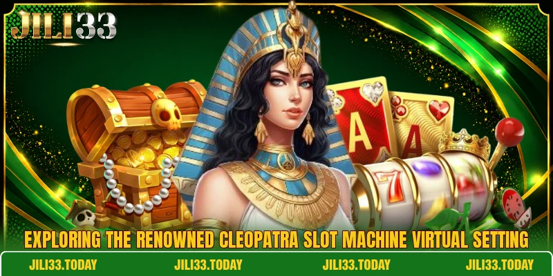 Exploring the renowned cleopatra slot machine virtual setting