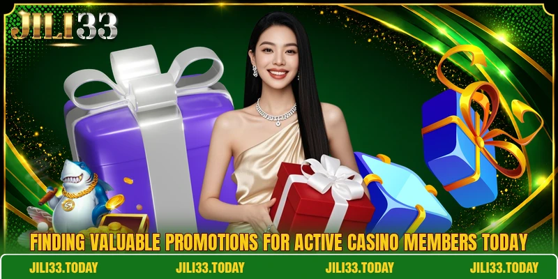 Finding valuable promotions for active casino members today