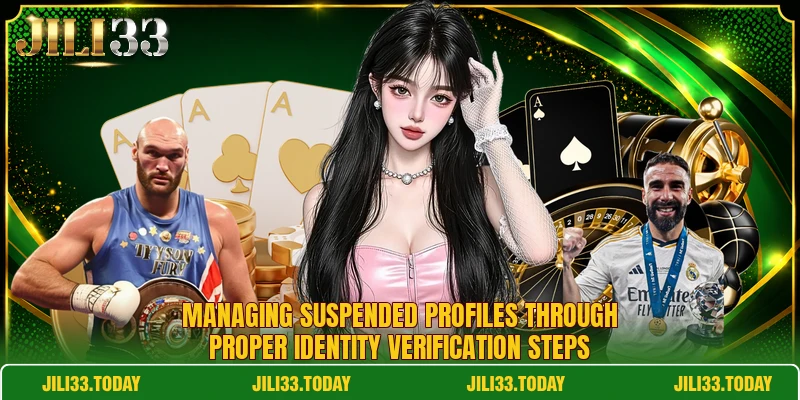 Managing suspended profiles through proper identity verification steps