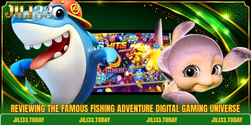 Reviewing the famous fishing adventure digital gaming universe Reviewing the famous fishing adventure digital gaming universe