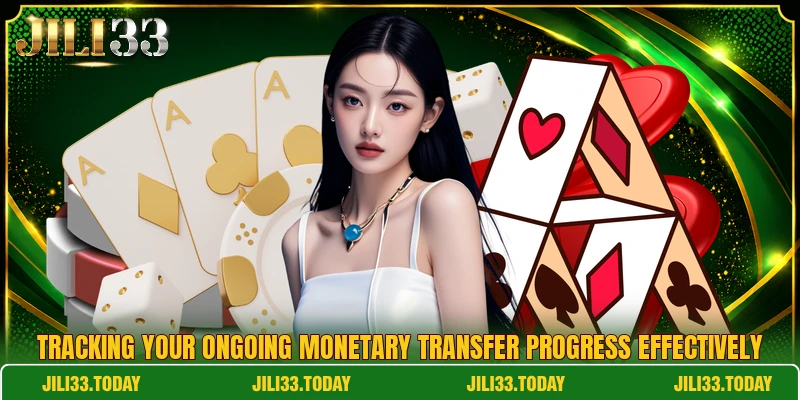 Tracking your ongoing monetary transfer progress effectively