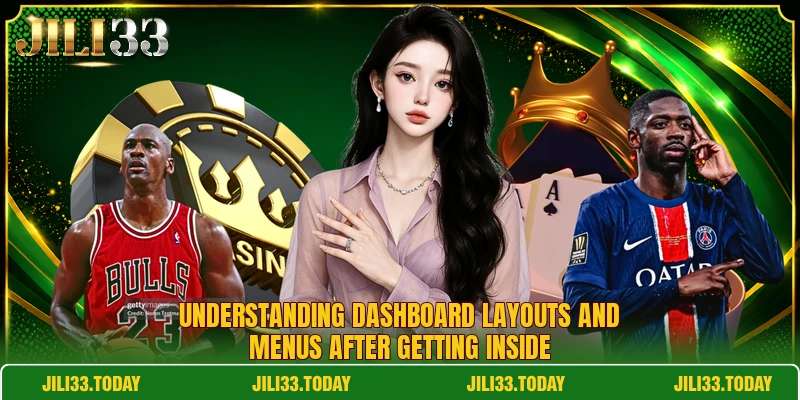 Understanding dashboard layouts and menus after getting inside