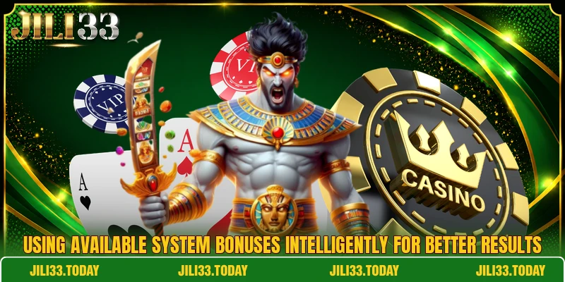 Using available system bonuses intelligently for better results Using available system bonuses intelligently for better results